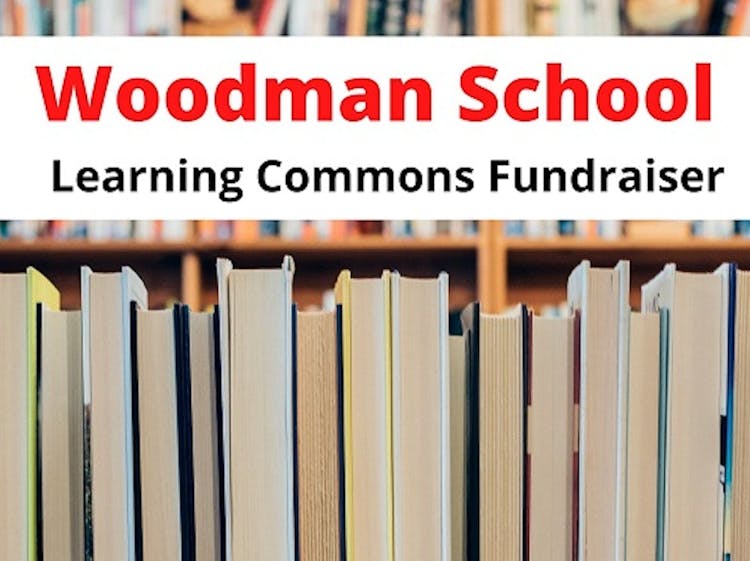 Woodman School 2021 Learning Commons Fundraiser